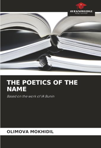 THE POETICS OF THE NAME: Based on the work of IA Bunin