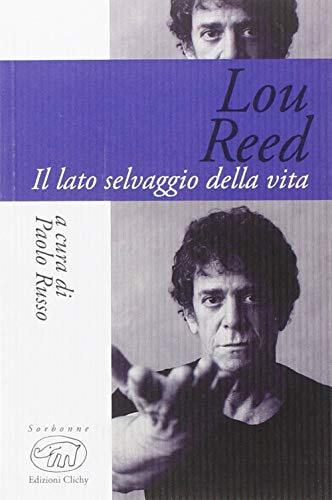 Lou Reed. Il lato selvaggio della vita (Sorbonne)