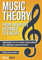Music Theory: From Beginner to Expert - A Comprehensive Step-By-Step Guide to Understanding and Learning for Any Musician (Essential Learning Tools for Musicians, Band 1)