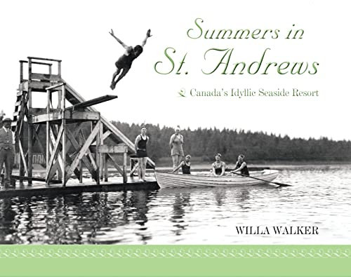 Summers in St. Andrews: Canada's Idyllic Seaside Resort