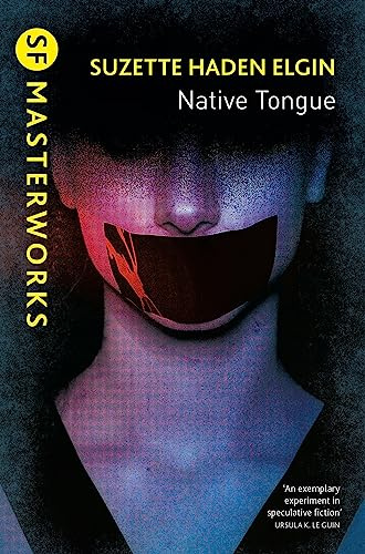 Native Tongue: Suzette Haden Elgin (S.F. MASTERWORKS)