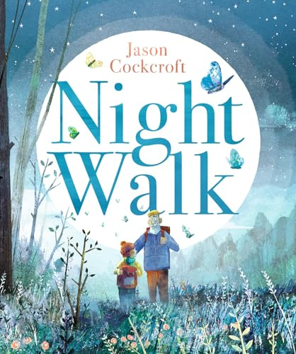 Night Walk: A moving picture book about loss and remembrance for readers age 3–7 years