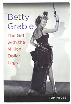 Betty Grable: The Girl With the Million Dollar Legs