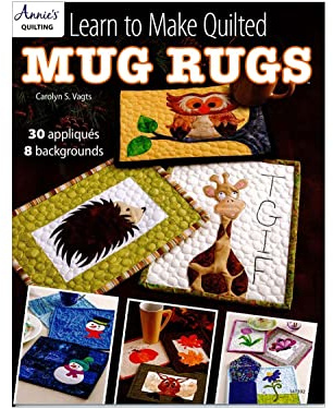 Learn to Make Quilted Mug Rugs