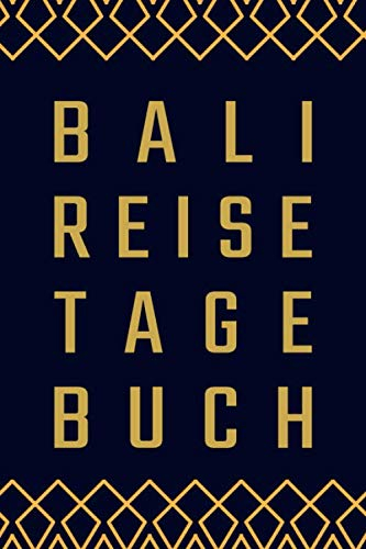 Bali Reisetagebuch: zum Selberschreiben | Mit Packliste, Hotelbewertung für den Urlaub | Reiseplan für Bali | Schreiben Sie Erinnerungen & Erlebnisse in dieses Reisebuch