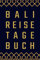 Bali Reisetagebuch: zum Selberschreiben | Mit Packliste, Hotelbewertung für den Urlaub | Reiseplan für Bali | Schreiben Sie Erinnerungen & Erlebnisse in dieses Reisebuch