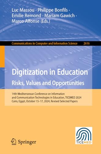 Digitization in Education Risks, Values and Opportunities: 14th Mediterranean Conference on Information and Communication Technologies in Education, ... in Computer and Information Science, 2616)