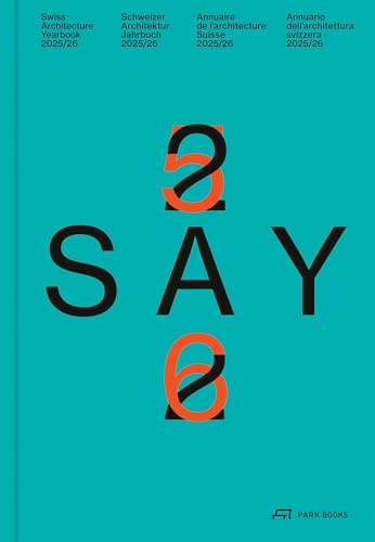 SAY 25/26: Schweizer Architektur Jahrbuch 2025/26 (SAY Schweizer Architektur Jahrbuch)
