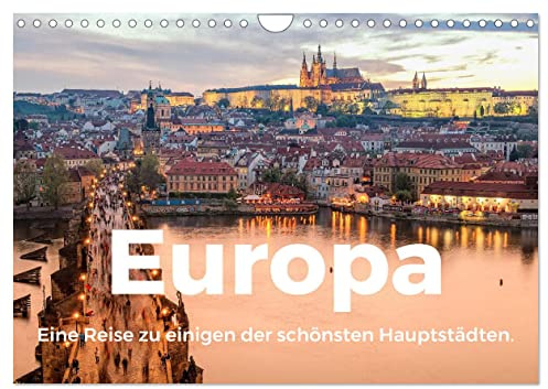 Europa - Eine Reise zu einigen der schönsten Hauptstädten. (Wandkalender 2026 DIN A4 quer), CALVENDO Monatskalender: Erleben Sie jeden Monat ein neues ... Hauptstadt in Europa. (CALVENDO Orte)