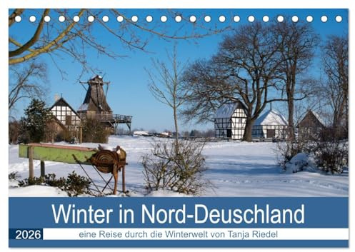 Winter in Nord-Deutschland (Tischkalender 2026 DIN A5 quer), CALVENDO Monatskalender: Schnee bis zu 40 cm und herrlichster Sonnenschein bieten diesem Winterkalender seine Motive (CALVENDO Natur)