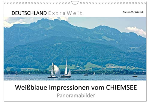 Weißblaue Impressionen vom Chiemsee (Wandkalender 2026 DIN A3 quer), CALVENDO Monatskalender: So empfängt Bayerns größter See seine Besucher: ... zu jeder Jahreszeit (CALVENDO Natur)