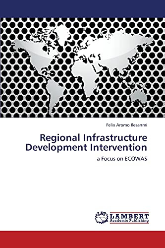 Regional Infrastructure Development Intervention: a Focus on ECOWAS