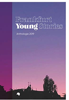 Frankfurt Young Stories: Anthologie 2019