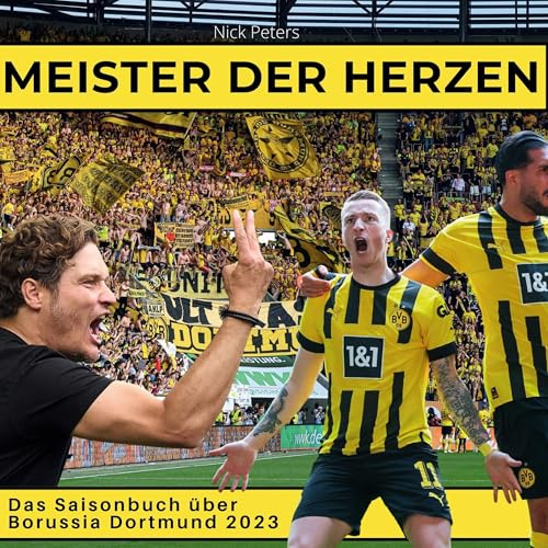 BVB - Meister der Herzen: Das Saisonbuch über Borussia Dortmund 2023