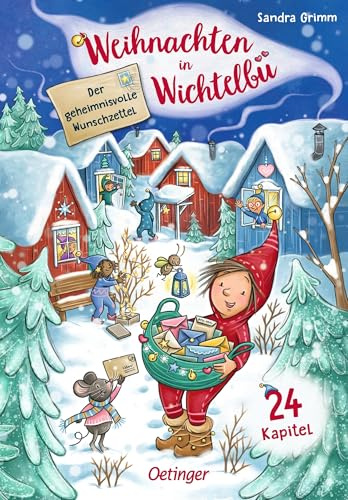 Weihnachten in Wichtelbü. Der geheimnisvolle Wunschzettel: 24 Kapitel | Charmantes Adventskalender-Buch mit einer lustigen Wichtel-Geschichte zum Vorlesen für Kinder ab 6 Jahren