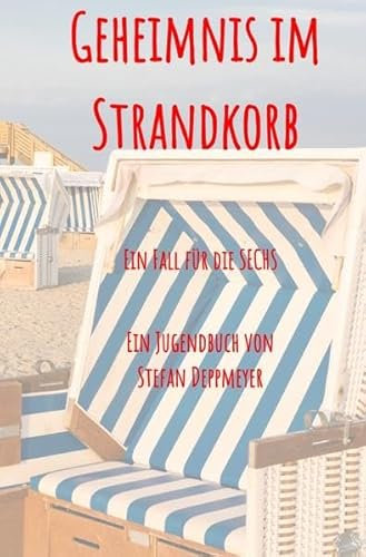 Die SECHS / Geheimnis im Strandkorb: Ein Fall für die SECHS