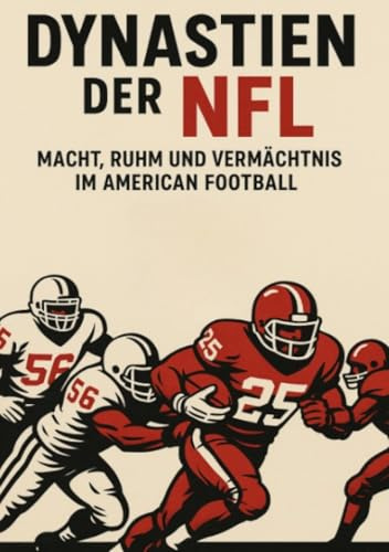 Dynastien der NFL: Macht, Ruhm und Vermächtnis im American Football