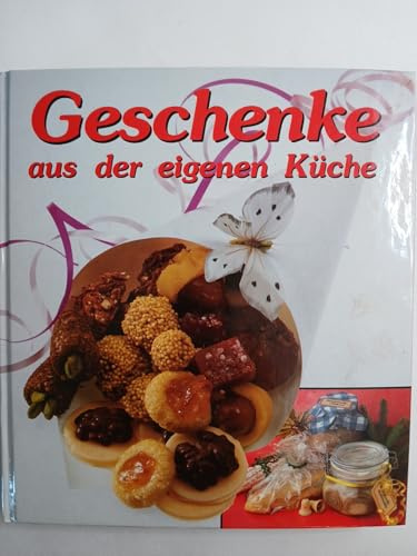 Geschenke aus der eigenen Küche