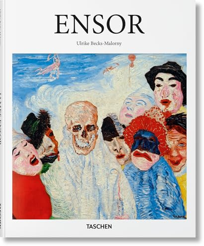 Ensor: 1860-1949: Masks, Death, and the Sea (Basic Art)