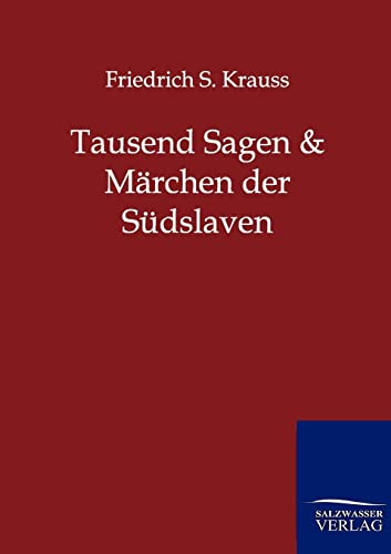 Tausend Sagen & Märchen der Südslaven