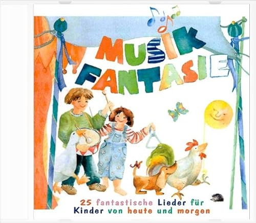 Musik Fantasie - Lieder-CD: Alle 25 Lieder aus Musik Fantasie 1 und 2, gesammelt auf einer CD (Musik Fantasie: Eine fantasievolle musikalische Früherziehung für Kinder von 4 bis 6 Jahren)