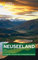 National Geographic Traveler Neuseeland: Alle Highlights. Exklusive Tipps. Unvergessliche Erlebnisse
