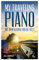 My Traveling Piano: Mit dem Klavier um die Welt – Ein Aussteiger lebt seinen Traum