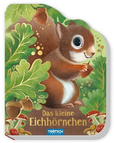 TRÖTSCH - Pappenbuch Das kleine Eichhörnchen | Ab 1 Jahr: Beschäftigungsbuch Spielbuch Vorlesebuch