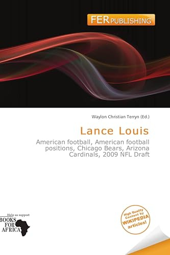 Lance Louis: American football, American football positions, Chicago Bears, Arizona Cardinals, 2009 NFL Draft