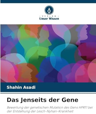 Das Jenseits der Gene: Bewertung der genetischen Mutation des Gens HPRT1 bei der Entstehung der Lesch-Nyhan-Krankheit