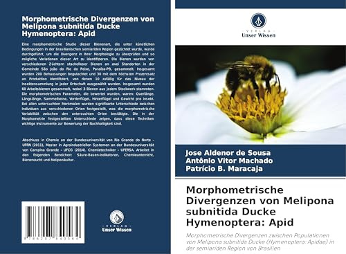 Morphometrische Divergenzen von Melipona subnitida Ducke Hymenoptera: Apid: Morphometrische Divergenzen zwischen Populationen von Melipona subnitida ... in der semiariden Region von Brasilien