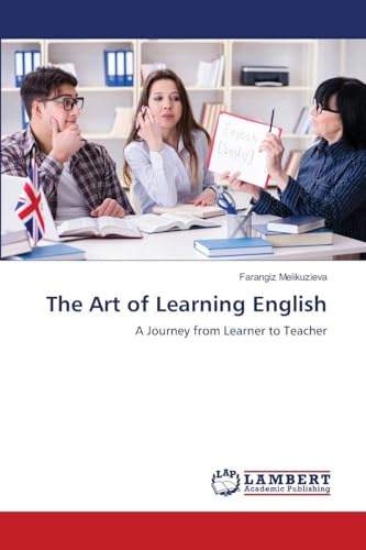 The Art of Learning English: A Journey from Learner to Teacher