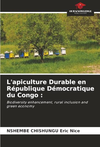 L'apiculture Durable en République Démocratique du Congo :: Biodiversity enhancement, rural inclusion and green economy