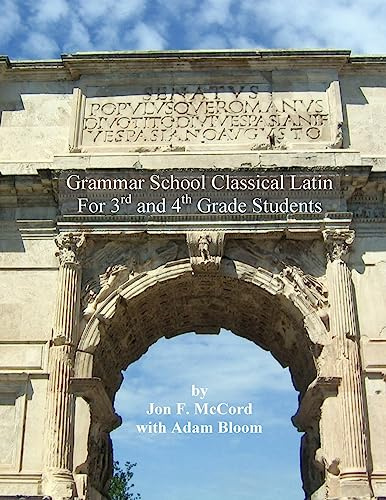 Grammar School Classical Latin: For 3rd and 4th Grade Students