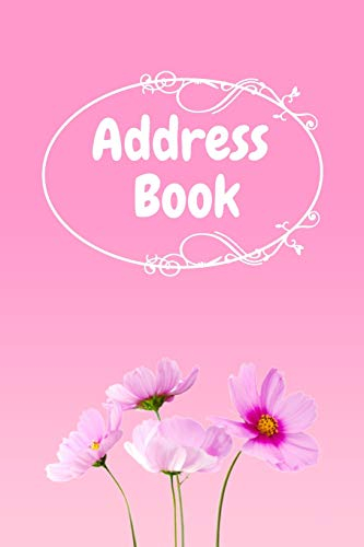 Address Book: :Pink Flower Notebook Perfect for Keeping Track of Addresses, Email, Mobile, Work & Home Phone Numbers