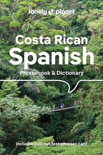 Lonely Planet Costa Rican Spanish Phrasebook & Dictionary: Learn Essential Phrases & Vocabulary | 3,500 Word Two-Way Dictionary | Pull-Out Fast Phrases Card | Travel with Confidence