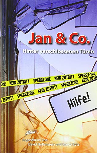 Jan & Co. – Hinter verschlossenen Türen (Jan & Co.: Die Kinderdetektive)