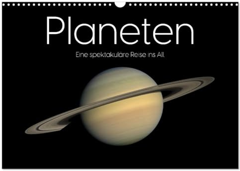 Planeten - Eine spektakuläre Reise ins All. (Wandkalender 2026 DIN A3 quer), CALVENDO Monatskalender: Entdecke die faszinierenden Planeten im Weltall. (CALVENDO Wissenschaft)