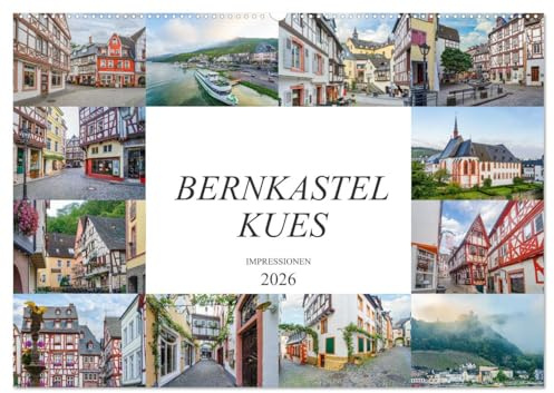 Bernkastel Kues Impressionen (Wandkalender 2026 DIN A2 quer), CALVENDO Monatskalender: Eine geniale Auswahl der schönsten Bildmotive von Bernkastel-Kues (CALVENDO Orte)