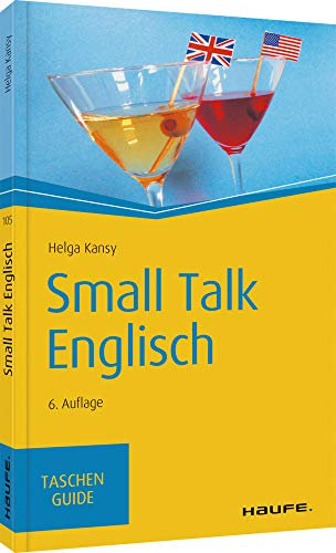 Small Talk Englisch (Haufe TaschenGuide)