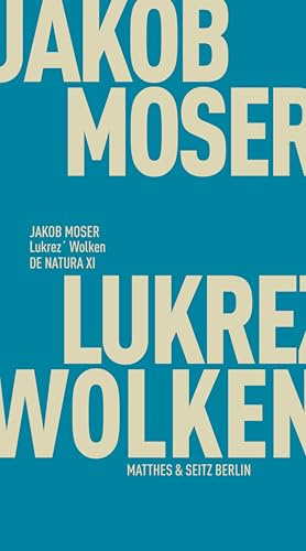 Lukrez' Wolken: Naturgewalt und Phantasma (Fröhliche Wissenschaft)