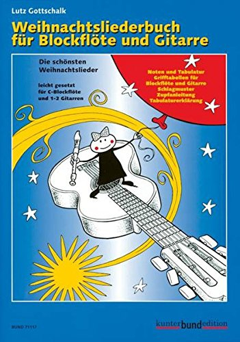 Weihnachtsliederbuch für Blockflöte und Gitarre: Die schönsten Weihnachtslieder leicht gesetzt. Sopran-Blockflöte und 1-2 Gitarren. (kunter-bund-edition)