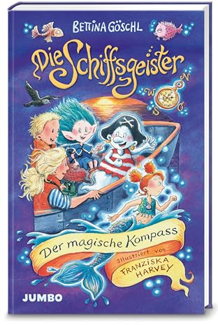 Die Schiffsgeister (Band 3) – Der magische Kompass: Das neue Abenteuer mit den lustigsten Geistern der Nordsee für Jungen und Mädchen ab 8 Jahren