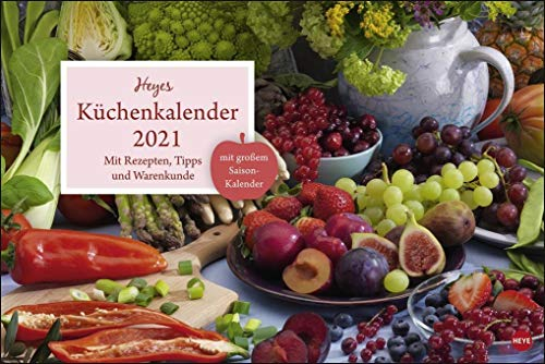 Heyes Küchenkalender Broschurkalender XL 2021 - mit großem Saisonkalender-Poster, Rezepten, Tipps und Warenkunde - Wandkalender mit Monatskalendarium ... und Warenkunde. Mit großem Saison-Kalender