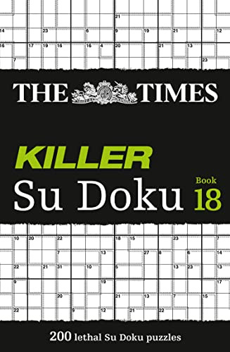 The Times Killer Su Doku Book 18: 200 lethal Su Doku puzzles (Times Su Doku)
