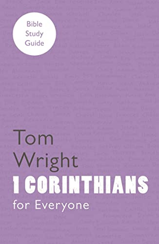 For Everyone Bible Study Guides: 1 Corinthians by Tom Wright (2009-07-23)