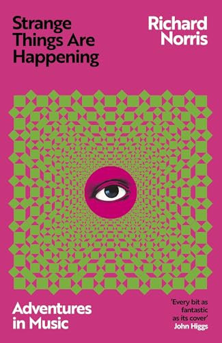 Strange Things Are Happening: Adventures in Music