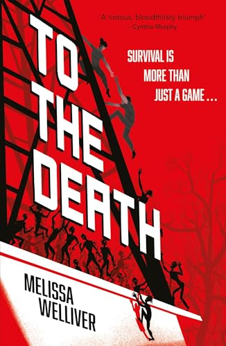 To the Death: perfect for Halloween. There can be only one winner in this zombie-filled dystopian thriller, for fans of Sunrise on the Reaping and The Last of Us