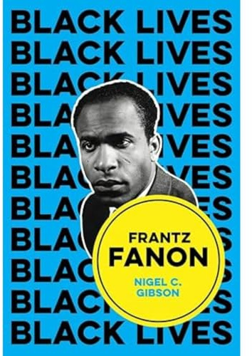 Frantz Fanon: Combat Breathing (Black Lives)