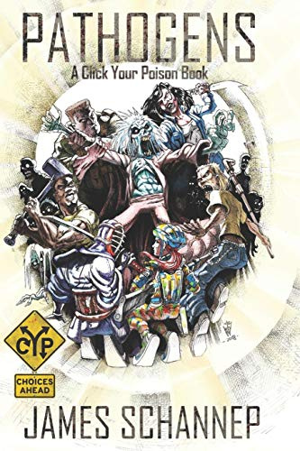 Pathogens: An Interactive Zombie Survival Gamebook (Click Your Poison)